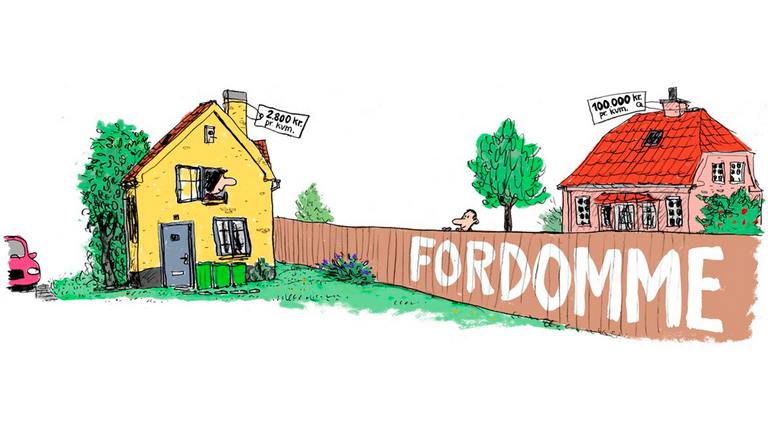 Tegning viser to huse på Danmarks billigste og dyreste vej overfor hinanden. På et stort plankeværk mellem husene står der ”Fordomme”.